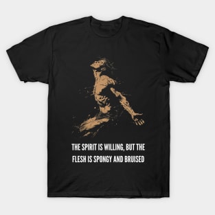 The Spirit is Willing v3 T-Shirt